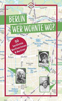 Berlin – Wer wohnte wo?