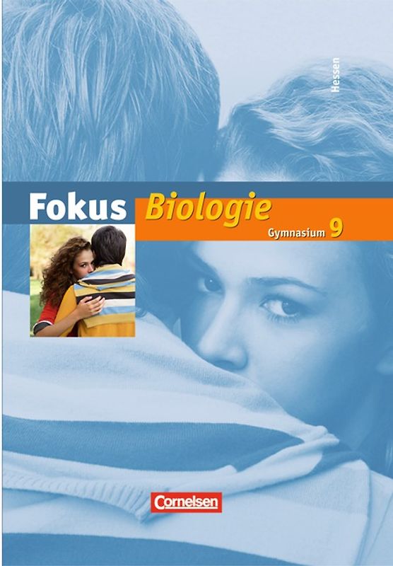 Fokus Biologie - Gymnasium Hessen / 9. Schuljahr - Schülerbuch