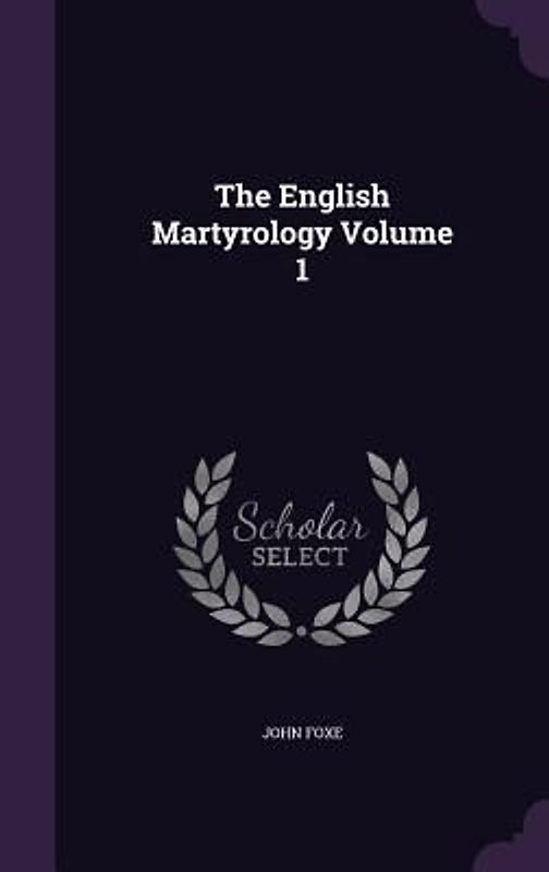 The English Martyrology Volume 1