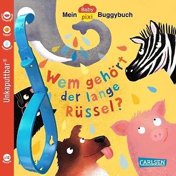 Baby Pixi (unkaputtbar) 171: Mein Baby-Pixi-Buggybuch: Wem gehört der lange Rüssel?