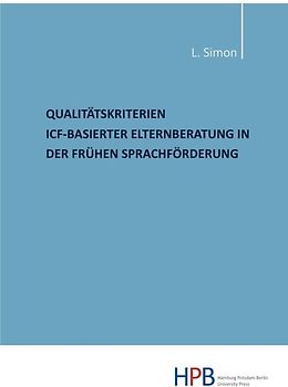 Qualitätskriterien ICF-basierter Elternberatung in der frühen Sprachförderung