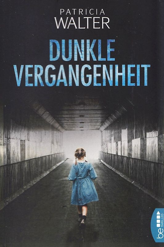Dunkle Vergangenheit - Patricia Walter [Taschenbuch]