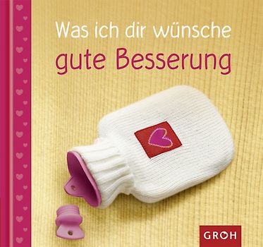 Was ich dir wünsche - gute Besserung