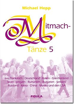 Mitmachtänze 5 - Tanzbeschreibungen