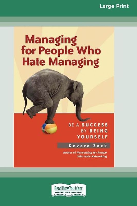 Managing for People Who Hate Managing (16pt Large Print Edition)