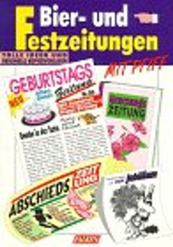 Bier- und Festzeitung mit Pfiff. Tolle Ideen und originelle Vorlagen