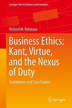 Business Ethics: Kant, Virtue, and the Nexus of Duty