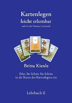 Kartenlegen leicht erlernbar - Lehrbuch II