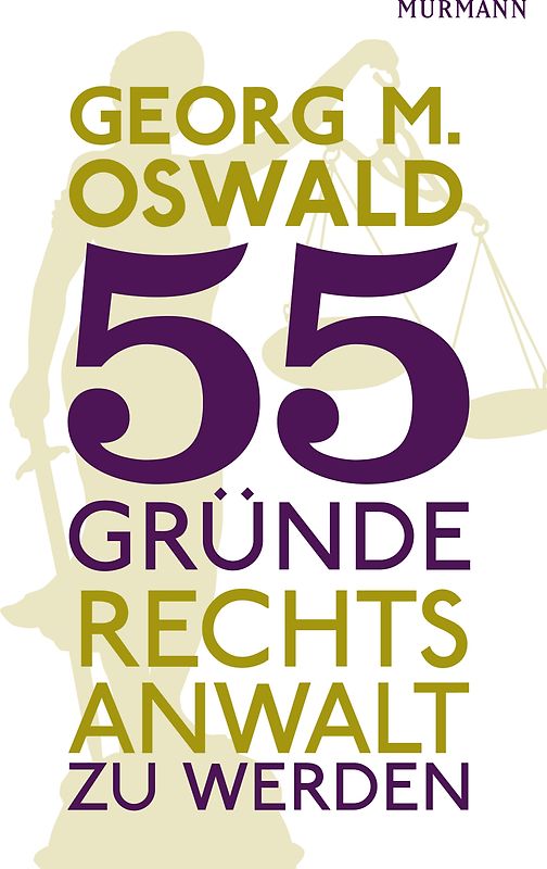 55 Gründe, Rechtsanwalt zu werden
