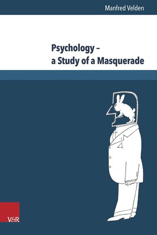 Psychology – a Study of a Masquerade