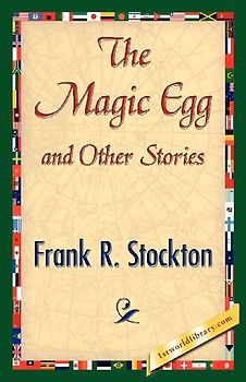 The Magic Egg and Other Stories