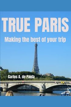 True Paris: Making the best of your trip