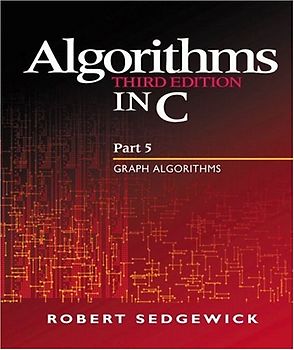 Algorithms in C, Part 5: Graph Algorithms: Graph Algorithms Pt.5 - Robert Sedgewick
