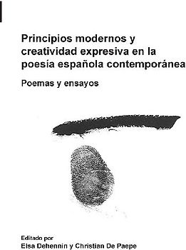 Principios modernos y creatividad expresiva en la poesía española contemporánea.