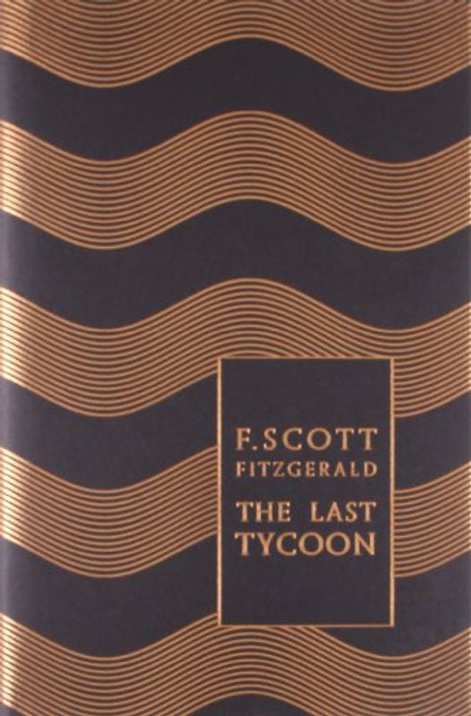 The Last Tycoon (Penguin Hardback Classics) - F. Scott Fitzgerald