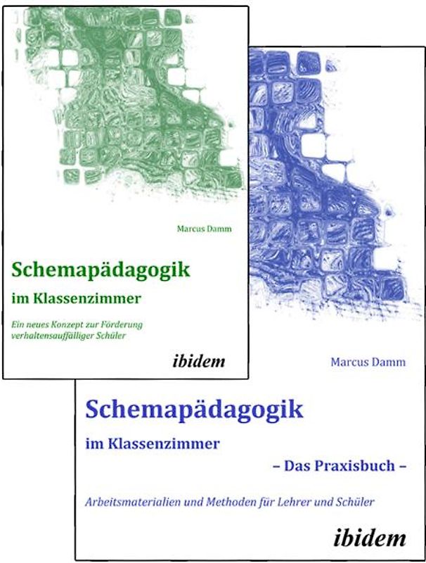 Schemapädagogik im Klassenzimmer - Theorie- und Praxisbuch in zwei Bänden -