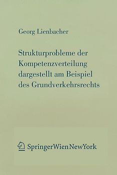 Strukturprobleme der Kompetenzverteilung dargestellt am Beispiel des Grundverkehrsrecht