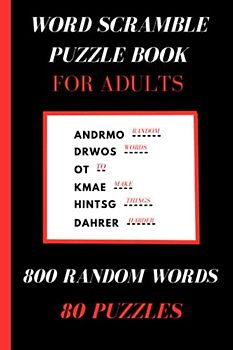 Word scramble puzzle book for adults: 800 words to scramble solve with 80 puzzles