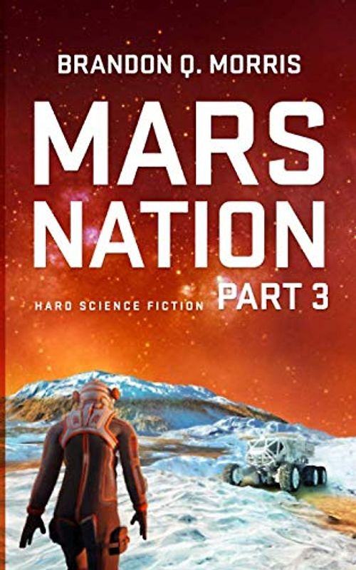 Mars Nation 3: Hard Science Fiction (Mars Trilogy, Band 3)