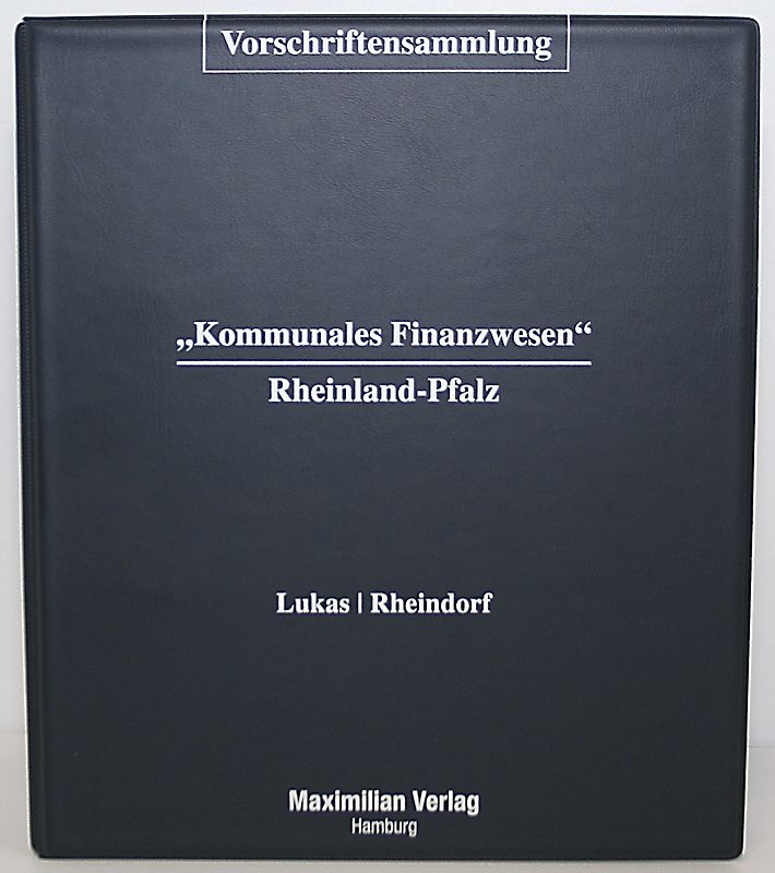 Vorschriftensammlung Kommunales Finanzwesen Rheinland-Pfalz inkl. 40. EL