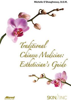 Traditional Chinese Medicine: Estheticians Guide