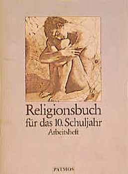 Religionsbuch. Unterrichtswerk für den katholischen Religionsunterricht am Gymnasium / Religionsbuch für das 9./10. Schuljahr (in neuer Rechtschreibung)