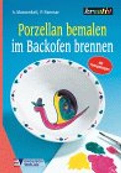 Porzellan bemalen - im Backofen brennen