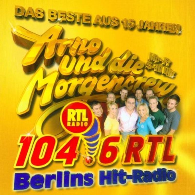 Arno & die Morgencrew - Das Beste aus 15 Jahren...