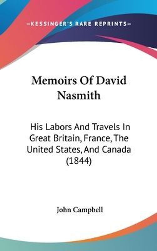 Memoirs Of David Nasmith
