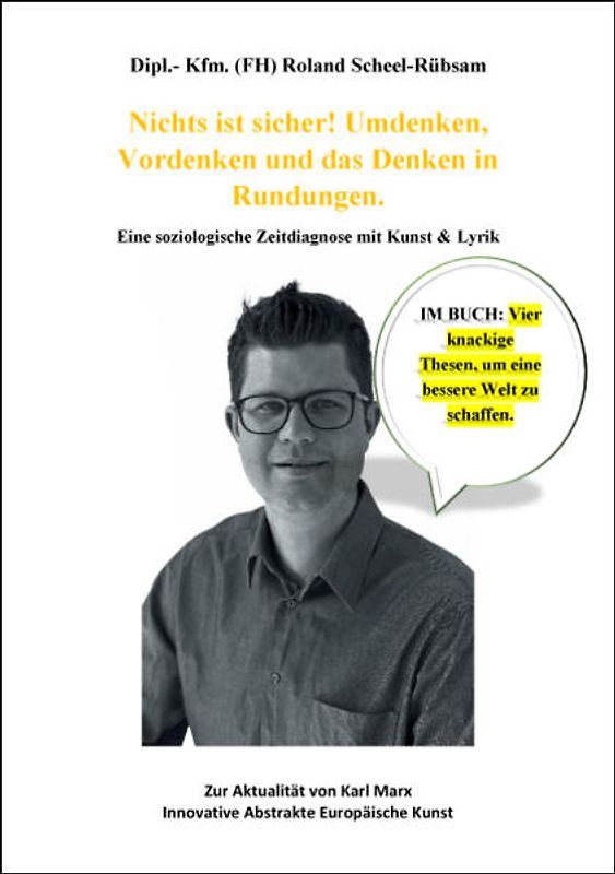 Nichts ist sicher! Umdenken, Vordenken und das Denken in Rundungen.