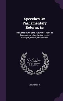 Speeches On Parliamentary Reform, &c