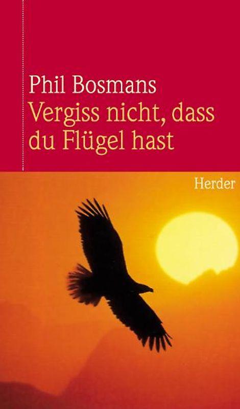 Vergiss nicht, dass du Flügel hast