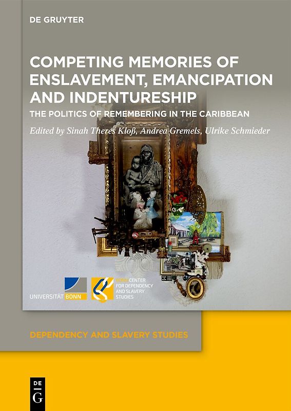 Competing Memories of Enslavement, Emancipation and Indentureship