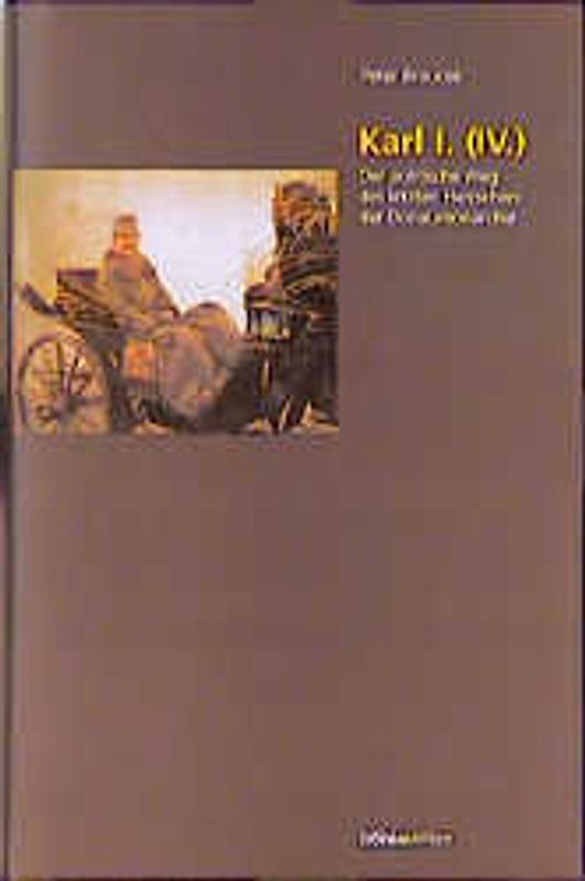 Kaiser Karl I. (IV.)
