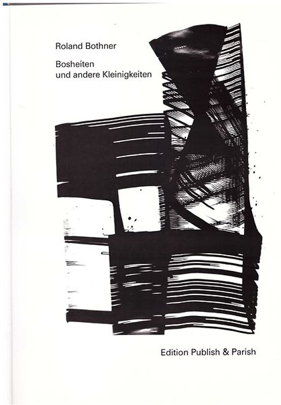 Bosheiten und andere Kleinigkeiten