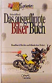 Joe Bar Team: Das ausgeflippte Biker-Buch