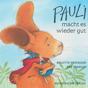 Pauli macht es wieder gut. Papp-Bilderbuch