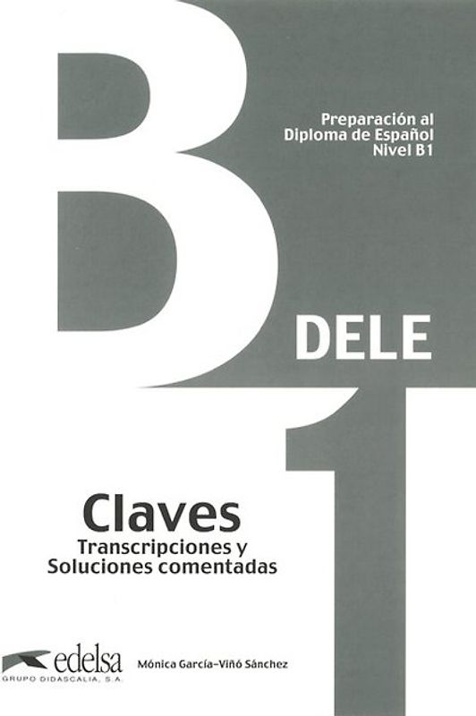 DELE. Preparación al Diploma de Espańol lengua extranjera / B1 - Lösungsschlüssel zum Übungsbuch (Neubearbeitung)
