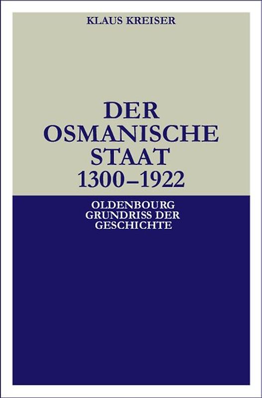 Der Osmanische Staat 1300-1922
