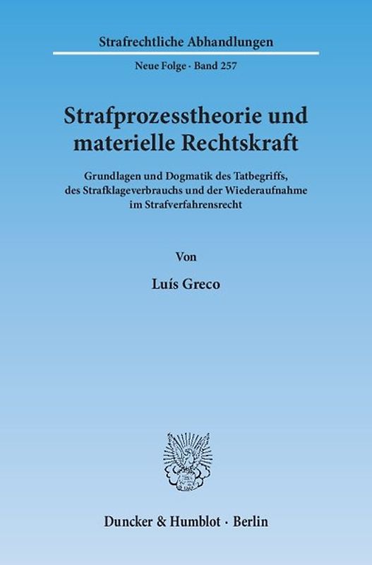 Strafprozesstheorie und materielle Rechtskraft.