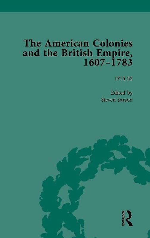 The American Colonies and the British Empire, 1607-1783, Part I Vol 3