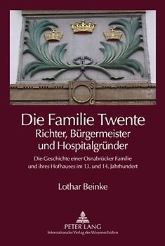 Die Familie Twente – Richter, Bürgermeister und Hospitalgründer