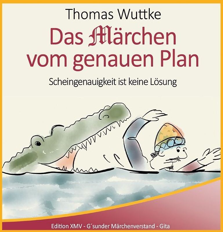 Das Märchen vom genauen Plan