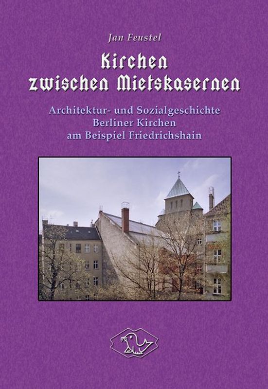 Kirchen zwischen Mietskasernen