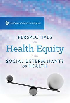 Perspectives on Health Equity and Social Determinants of Health
