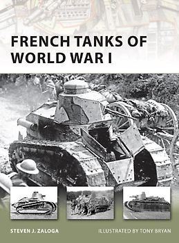 French Tanks of World War I (New Vanguard) - Steven Zaloga