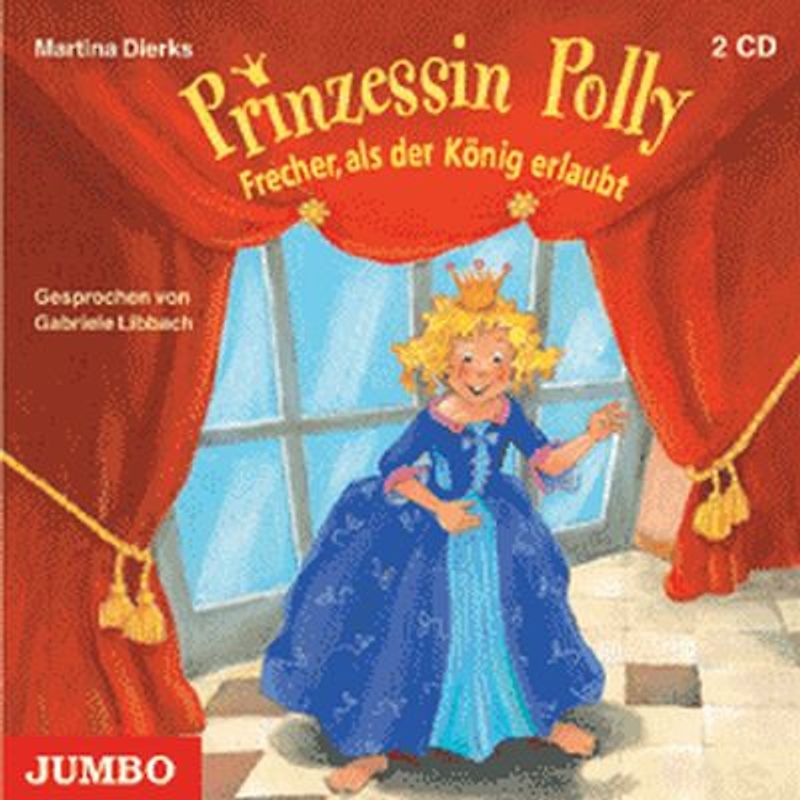 Prinzessin Polly. Frecher, als der König erlaubt