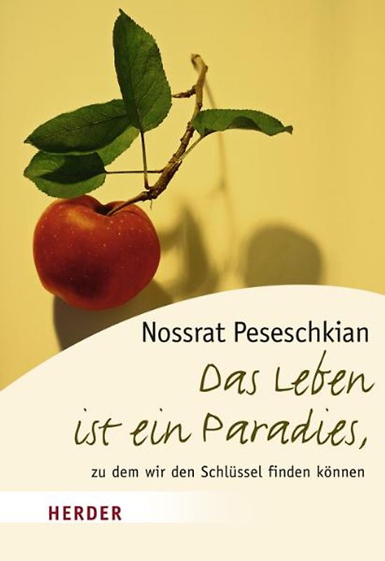 Das Leben ist ein Paradies zu dem wir den Schlüssel finden können