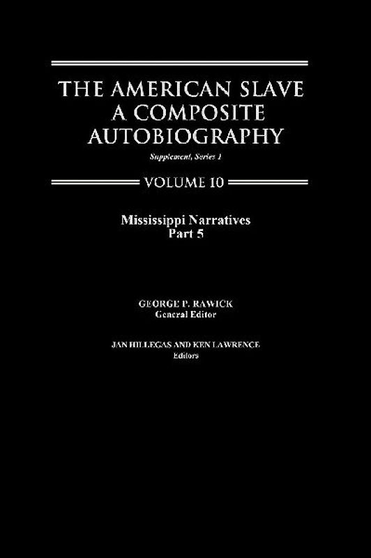 The American Slave-- Mississippi Narratives