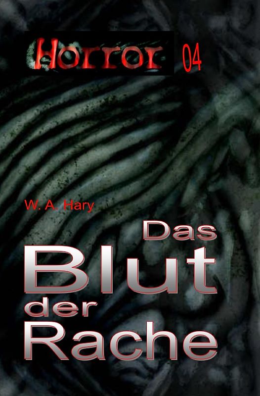 HORROR Buchausgabe / HORROR 004 Buchausgabe: Das Blut der Rache